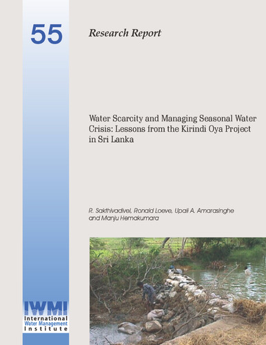 Water scarcity and managing seasonal water crisis: lessons from the Kirindi Oya Project in Sri Lanka