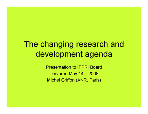The changing research and development agenda