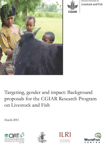 Targeting, gender and impact: Background proposals for the CGIAR Research Program on Livestock and Fish. Nairobi