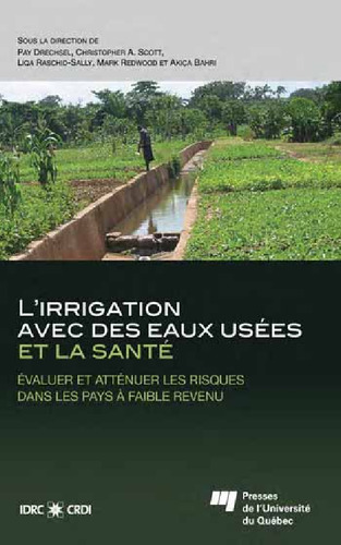 Discuter les approches conventionnelles de gestion de l’utilisation des eaux usees en agriculture. In French. [Challenging conventional approaches to managing wastewater use in agriculture]