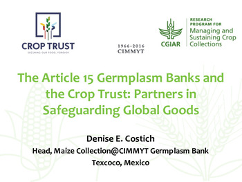 The Article 15 Germplasm Banks and the Crop Trust: Partners in Safeguarding Global Goods