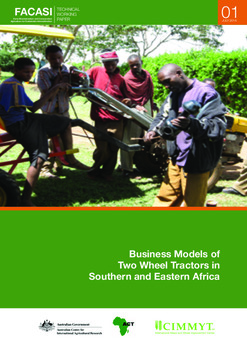 Business models of two wheel tractors in Southern and Eastern Africa: technical working papers