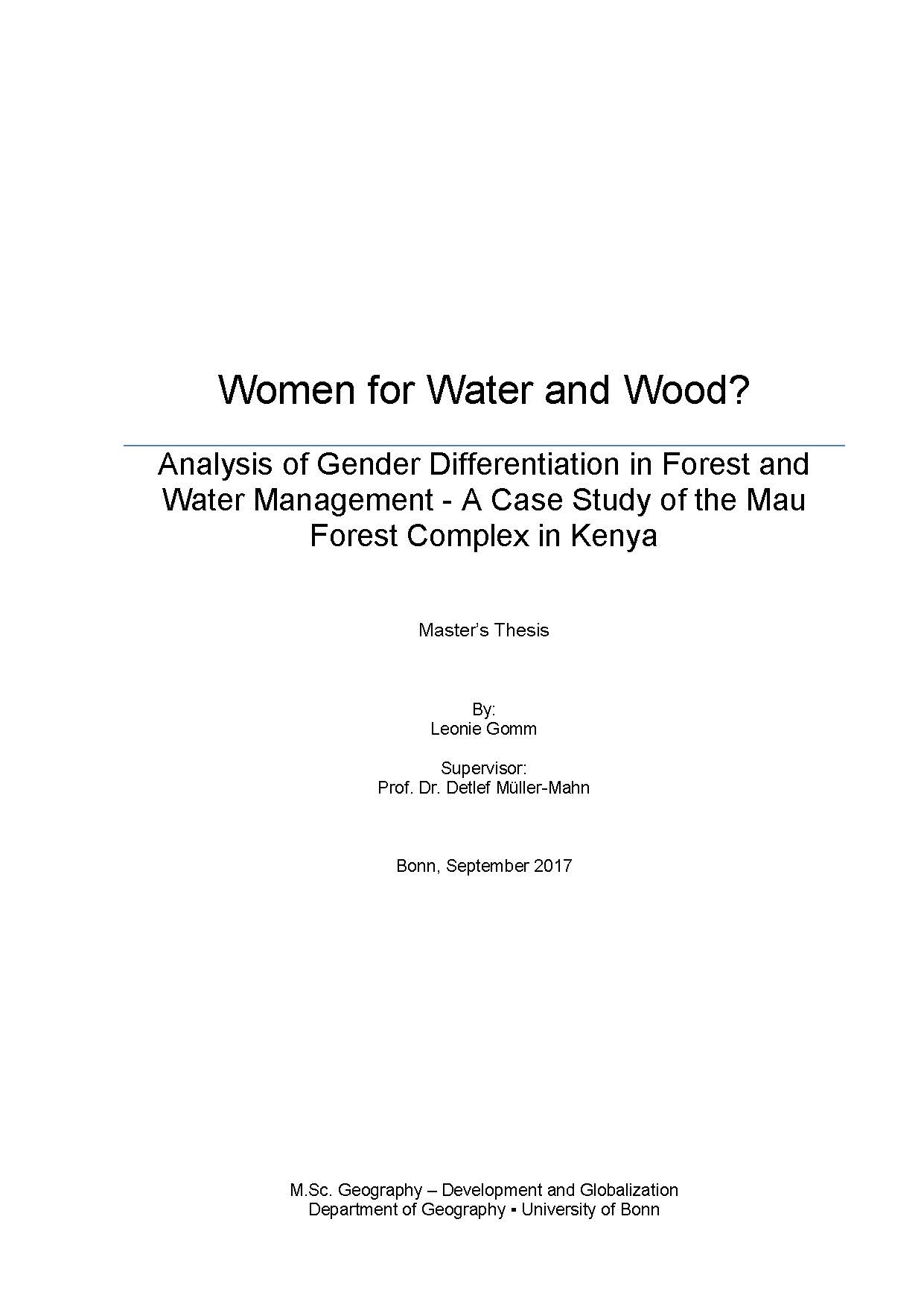 Women for Water and Wood?: Analysis of Gender Differentiation in Forest and Water Management &#8211; A Case Study of the Mau Forest Complex in Kenya
