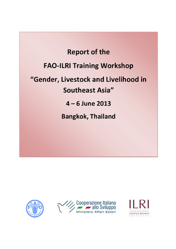 Report of the FAO-ILRI Training Workshop on Gender, Livestock and Livelihood in Southeast Asia, Bangkok, Thailand, 4-6 June 2013