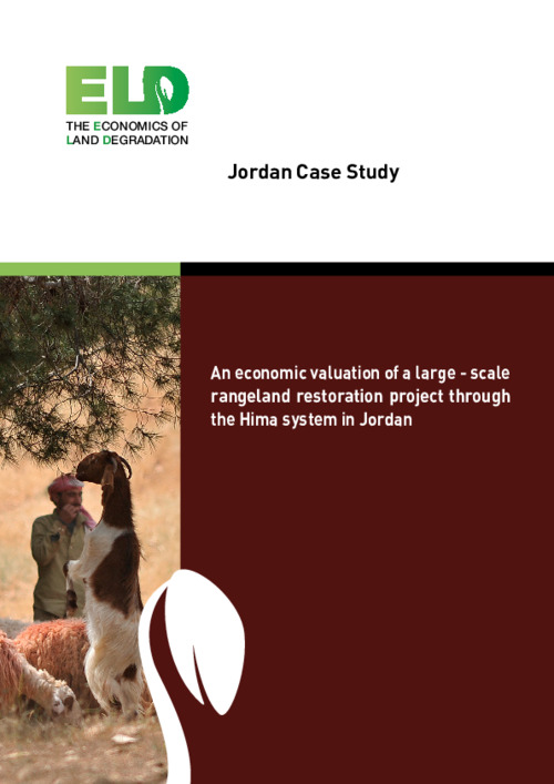 Jordan Case Study An economic valuation of a large - scale rangeland restoration project through the Hima system in Jordan