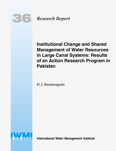 Institutional change and shared management of water resources in large canal systems: results of an action research program in Pakistan