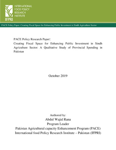 Creating fiscal space for enhancing public investment in Sindh agriculture sector: A qualitative study of provincial spending in Pakistan