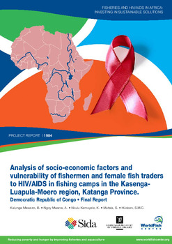 Analysis of socio-economic factors and vulnerability of fishermen and female fish traders to HIV/AIDS in fishing camps in the Kasenga-Luapula-Moero region, Katanga Province, Democratic Republic of Congo: final report