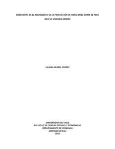 Diferencias en el rendimiento de la producción de arroz en el norte de Perú bajo la variable género. Tesis (Economista)