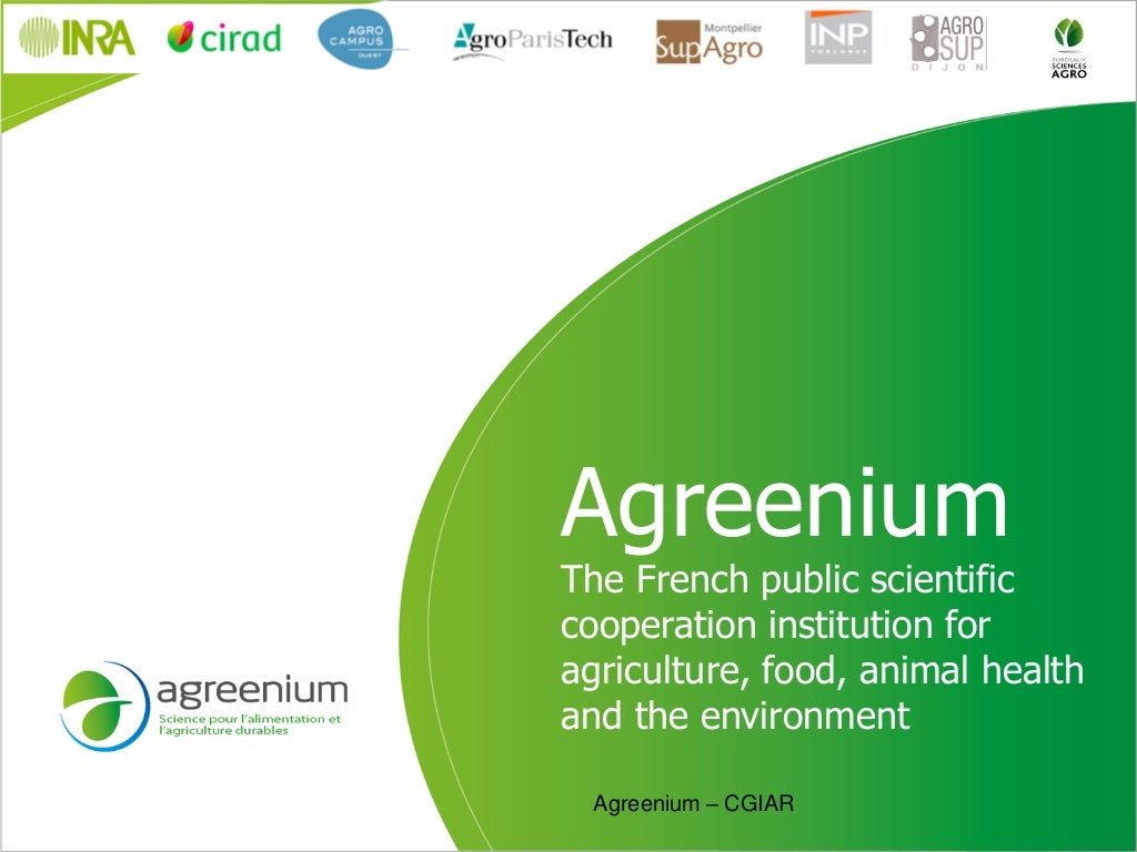 Agreenium - Presentation from the 2013 Annual Meeting between CGIAR and the French Research Institutions