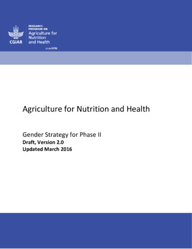 Agriculture for Nutrition and Health: Gender strategy for phase II