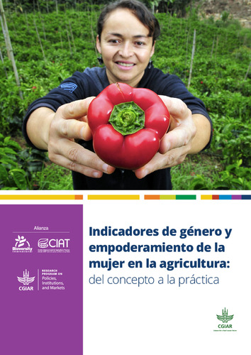 Indicadores de género y empoderamiento de la mujer en la agricultura: del concepto a la práctica