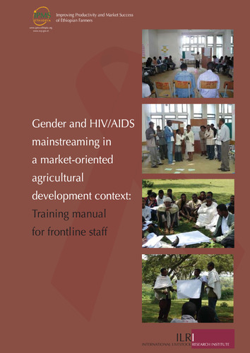 Gender and HIV/AIDS mainstreaming in a market-oriented agricultural development context: a training manual for frontline staff