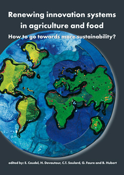 Renewing innovation systems in agriculture and food: How to go towards ...