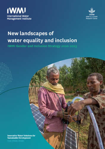 IWMI Gender and Inclusion Strategy 2020-2023: new landscapes of water equality and inclusion