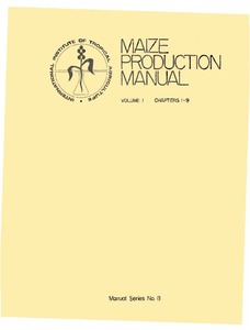 Maize production manual; manual series, No. 8: vol. I