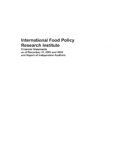 International Food Policy Research Institute (IFPRI): Financial Statements for December 31, 2003 and 2002 with Independent Auditor's Report