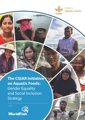 The CGIAR Initiative on Aquatic Foods: Gender Equality and Social Inclusion Strategy