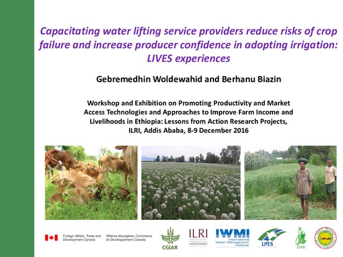 Capacitating water lifting service providers reduce risks of crop failure and increase producer confidence in adopting irrigation: LIVES experiences