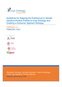 Guidelines for mapping the preferences in gender sensitive product profiles to crop ontology and creating a consumer segment ontology. Version 1.0.