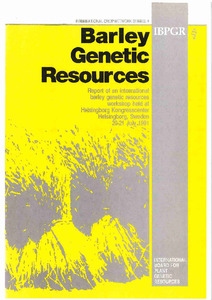 Barley genetic resources: Report of an International Barley genetic resources workshop held at Helsingbord Kongresscenter Helsingborg, Sweden 20-21 July 1991
