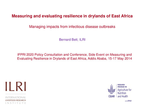 Measuring and evaluating resilience in drylands of East Africa: Managing impacts from infectious disease outbreaks