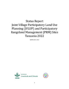 Status Report Joint Village Participatory Land Use Planning (JVLUP) and Participatory Rangeland Management (PRM) Sites Tanzania 2022