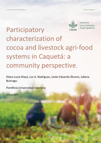 Participatory characterization of cocoa and livestock agri-food systems in Caquetá: A community perspective