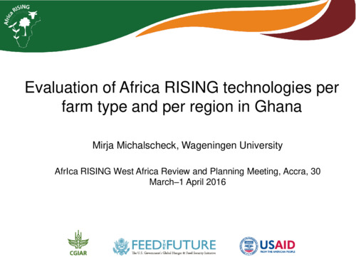 Evaluation of Africa RISING technologies per farm type and per region in Ghana