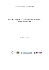 Safe Food, Fair Food for Cambodia project: Training on gender and livestock, 22-23 January 2018