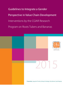 Guidelines to integrate a gender perspective in value chain development interventions by the CGIAR Research Program on roots tubers and bananas.