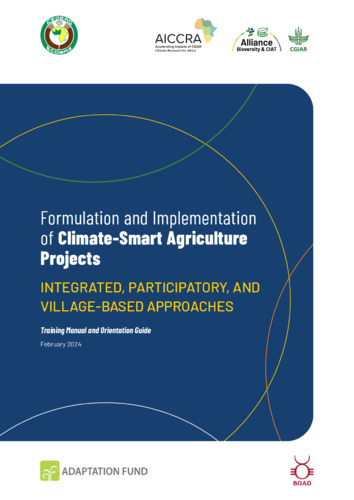 Formulation and implementation of climate‑smart agriculture projects integrated, participatory, and village‑based approaches: Training manual and orientation guide