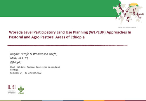Woreda Level Participatory Land Use Planning (WLPLUP) Approaches in Pastoral and Agro Pastoral Areas of Ethiopia