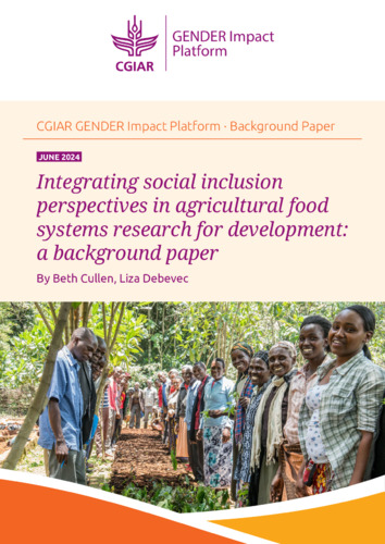 Integrating social inclusion  perspectives in agricultural food  systems research for development:  A background paper