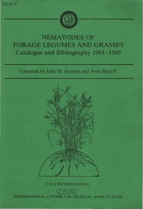 Nematodes of forage legumes and grasses: Catalogue and Bibliography 1961- 1985