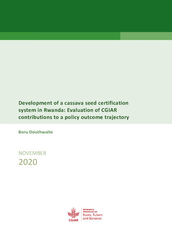 Development of a cassava seed certification system in Rwanda: Evaluation of CGIAR contributions to a policy outcome trajectory