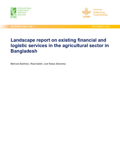 Landscape report on existing financial and logistic services in the agricultural sector in Bangladesh