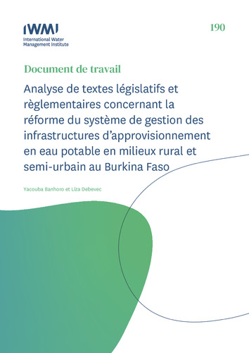 Analyse de textes legislatifs et reglementaires concernant la reforme du systeme de gestion des infrastructures d’approvisionnement en eau potable en milieux rural et semi-urbain au Burkina Faso. In French