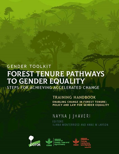 Enabling change in forest tenure: Policy and law for gender equality. Training Handbook