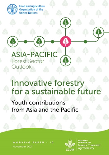 Asia-Pacific Forest Sector Outlook: Innovative forestry for a sustainable future. Youth contributions from Asia and the Pacific