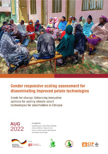 Gender responsive scaling assessment for disseminating improved potato technologies. Seeds for change: Enhancing innovation systems for scaling climate-smart technologies for smallholders in Ethiopia