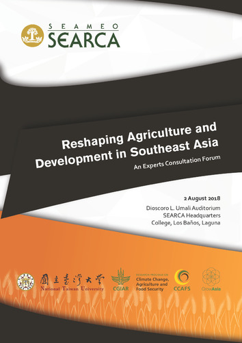 Reshaping Agriculture and Development in Southeast Asia: An Experts Consultation Forum