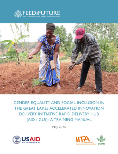 Gender equality and social inclusion in the Great Lakes Accelerated Innovation Delivery Initiative Rapid Delivery Hub (AID-I GLR): a training manual