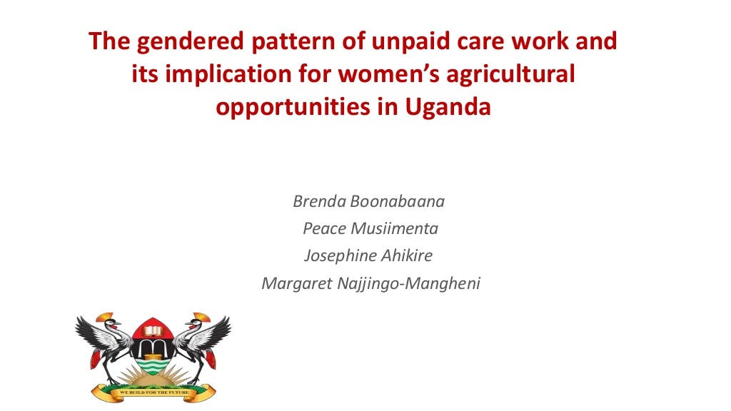 The gendered pattern of unpaid care work and its implication for women's agricultural opportunities in Uganda
