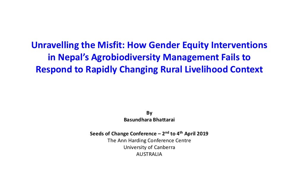 Unravelling the misfit: How gender equity interventions in Nepal's agrobiodiversity management fails to respond to rapidly changing rural livelihood context
