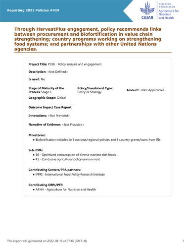 Through HarvestPlus engagement, policy recommends links between procurement and biofortification in value chain strengthening; country programs working on strengthening food systems; and partnerships with other United Nations agencies.