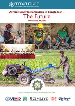 Agricultural mechanization in Bangladesh – The future: Workshop report