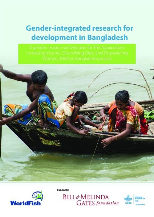 A Gender research activity plan for the aquaculture: Increasing Income, Diversifying Diets and Empowering Women (IDEA) in Bangladesh project