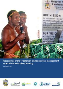 Proceedings of the 1st Solomon Islands resource management symposium: A decade of learning