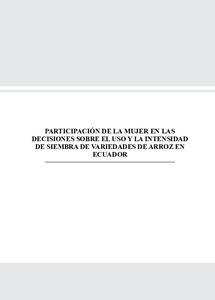 Participación de la mujer en las decisiones sobre el uso y la intensidad de siembra de variedades de arroz en Ecuador = Women´s participation in decisions about rice variety use and intensity in Ecuador